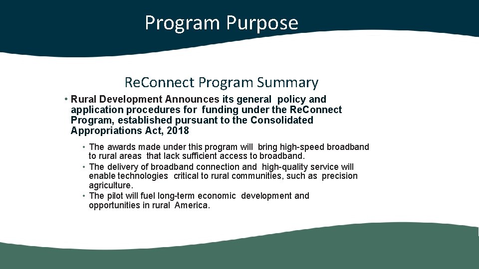 Program Purpose Re. Connect Program Summary • Rural Development Announces its general policy and