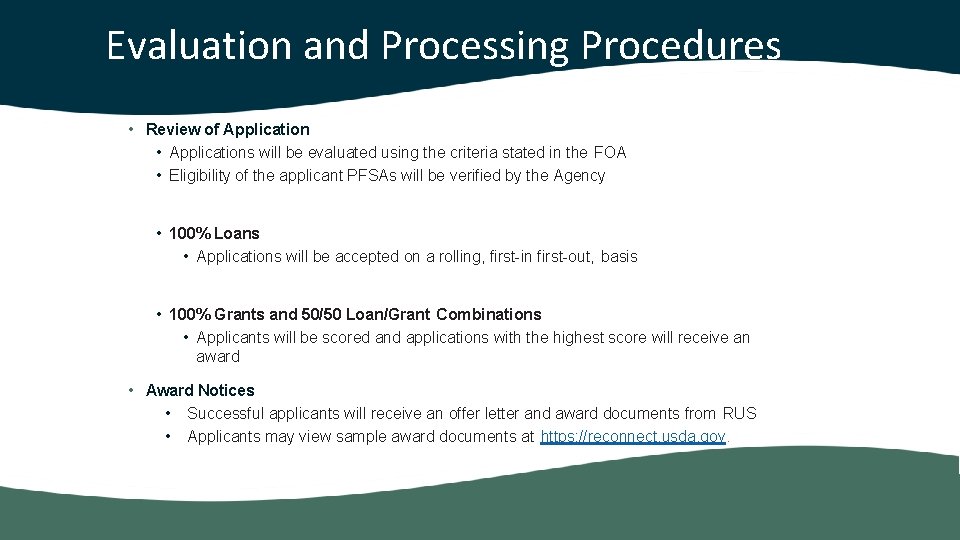 Evaluation and Processing Procedures • Review of Application • Applications will be evaluated using