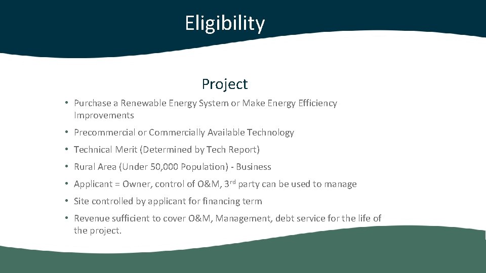 Eligibility Project • Purchase a Renewable Energy System or Make Energy Efficiency Improvements •