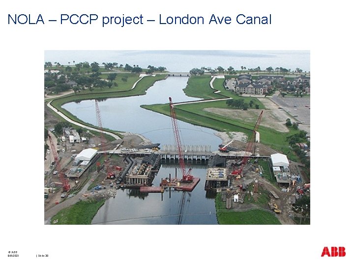 NOLA – PCCP project – London Ave Canal © ABB 9/5/2021 | Slide 30
