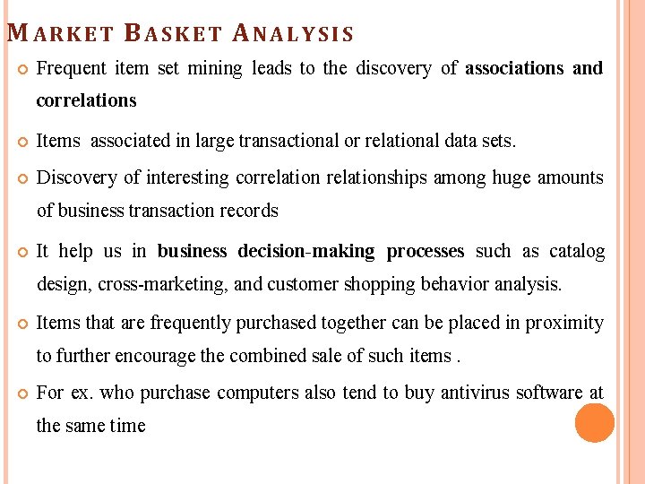 M ARKET BASKET ANALYSIS Frequent item set mining leads to the discovery of associations