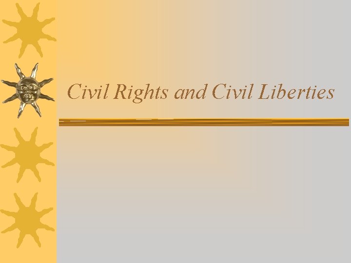 Civil Rights and Civil Liberties 