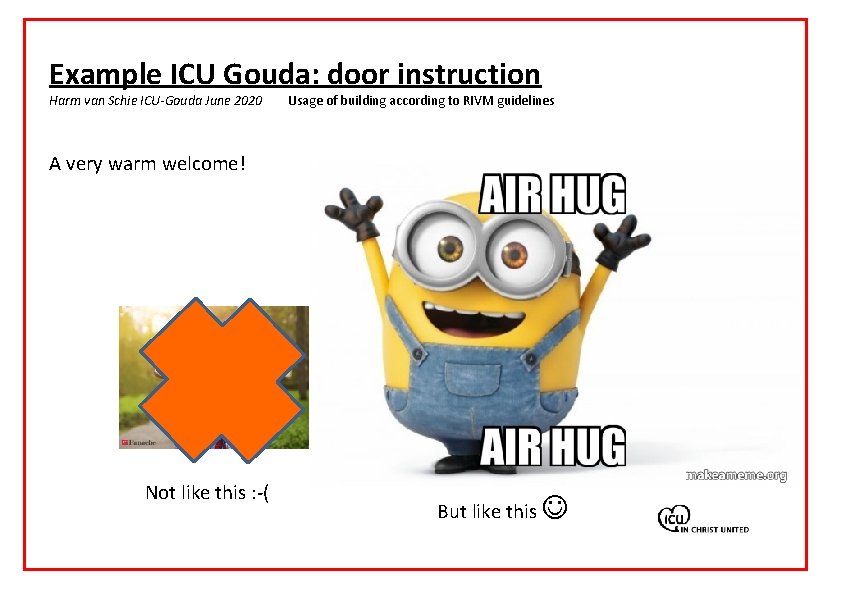 Example ICU Gouda: door instruction Harm van Schie ICU-Gouda June 2020 Usage of building