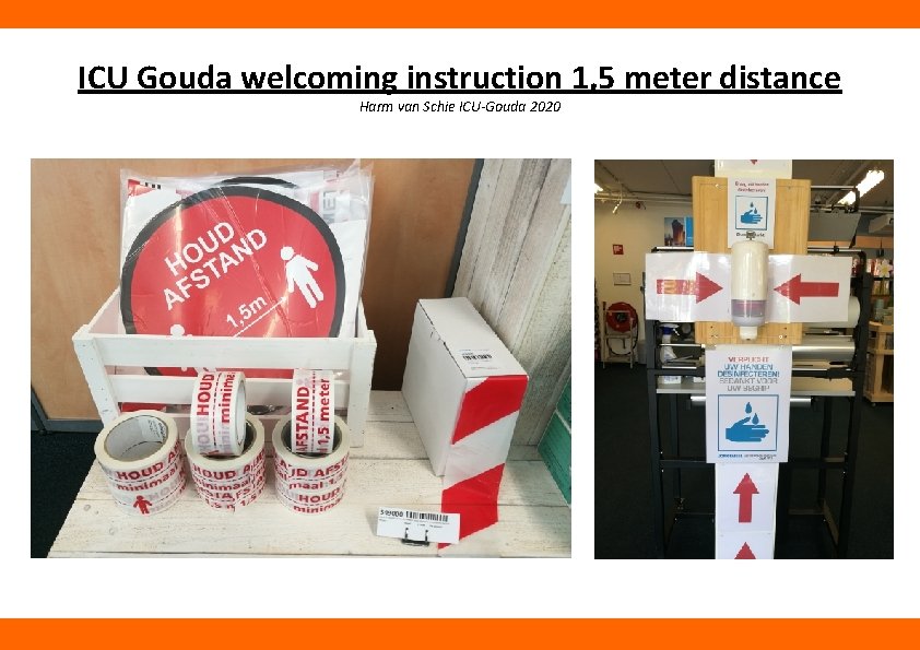 ICU Gouda welcoming instruction 1, 5 meter distance Harm van Schie ICU-Gouda 2020 