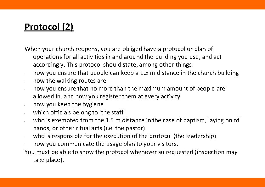 Protocol (2) When your church reopens, you are obliged have a protocol or plan