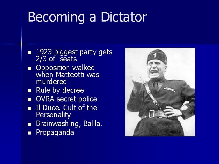 Becoming a Dictator n n n n 1923 biggest party gets 2/3 of seats