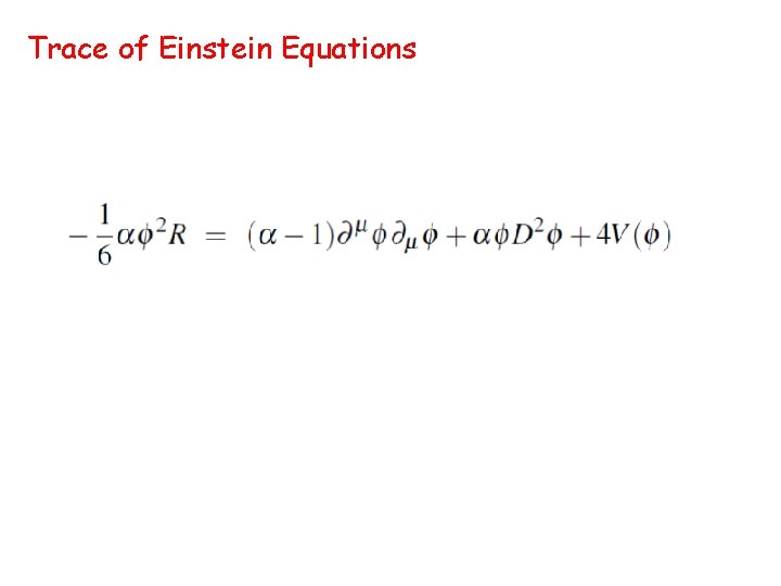 Trace of Einstein Equations 