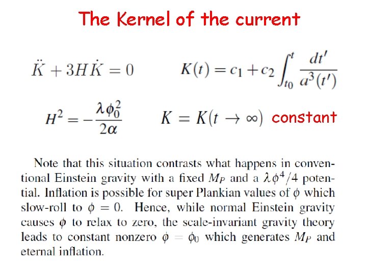 The Kernel of the current constant 
