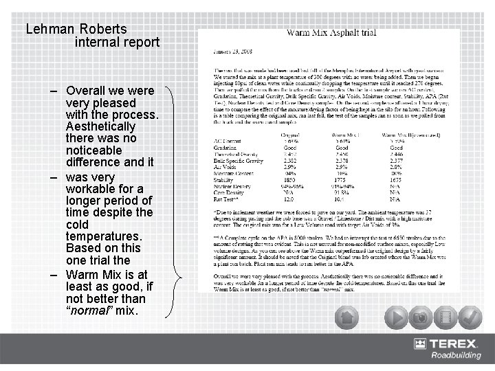 Lehman Roberts internal report – Overall we were very pleased with the process. Aesthetically