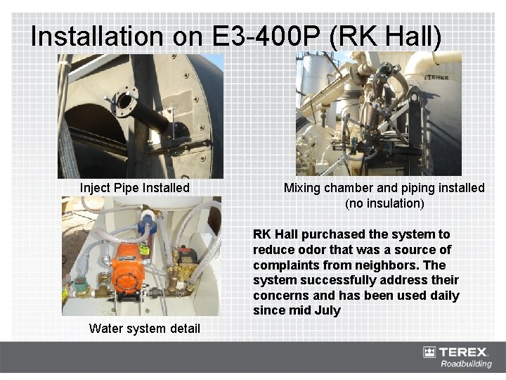 Installation on E 3 -400 P (RK Hall) Inject Pipe Installed Mixing chamber and