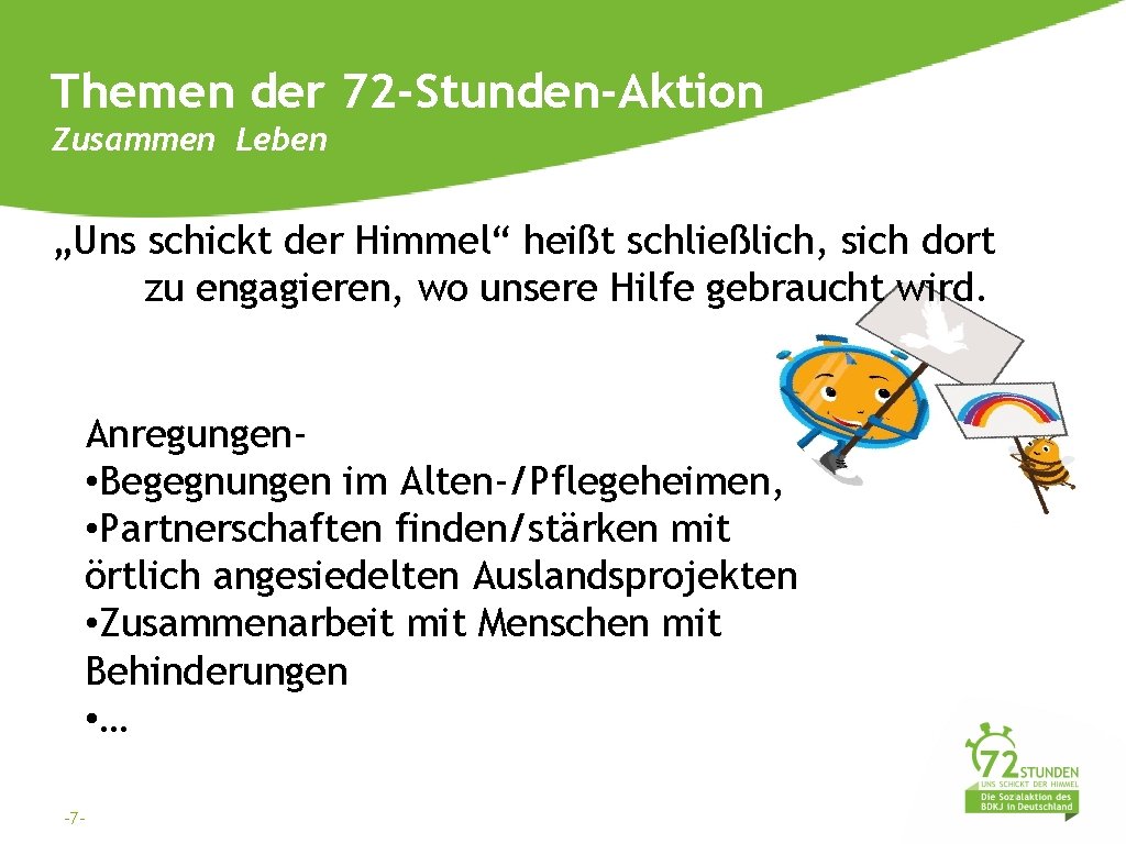 Themen der 72 -Stunden-Aktion Zusammen Leben „Uns schickt der Himmel“ heißt schließlich, sich dort