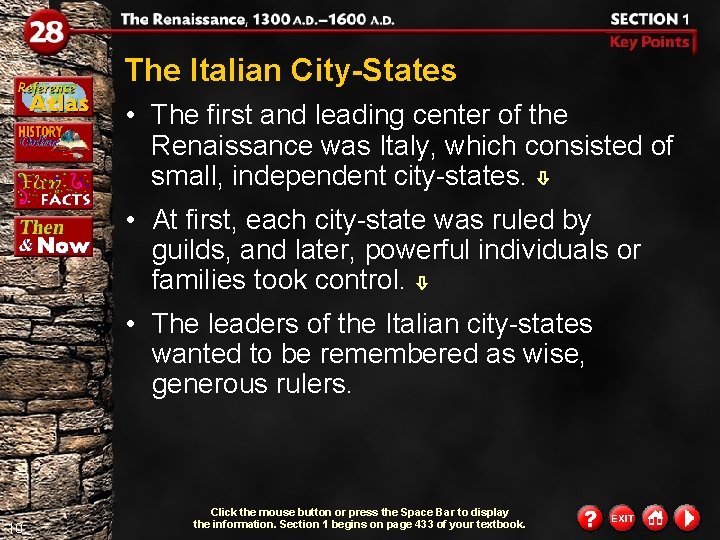 The Italian City-States • The first and leading center of the Renaissance was Italy,
