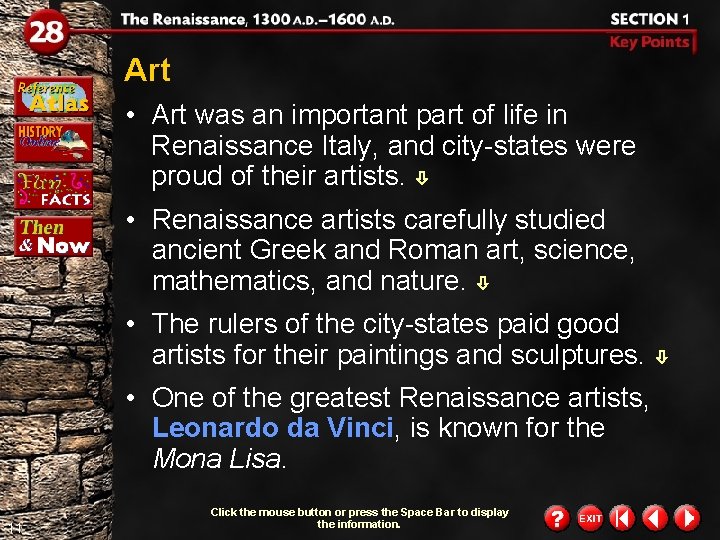 Art • Art was an important part of life in Renaissance Italy, and city-states