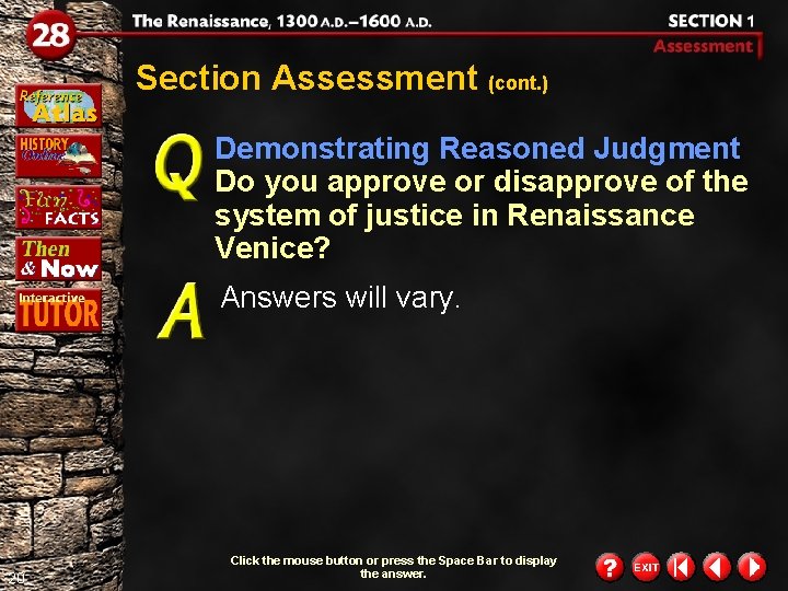 Section Assessment (cont. ) Demonstrating Reasoned Judgment Do you approve or disapprove of the