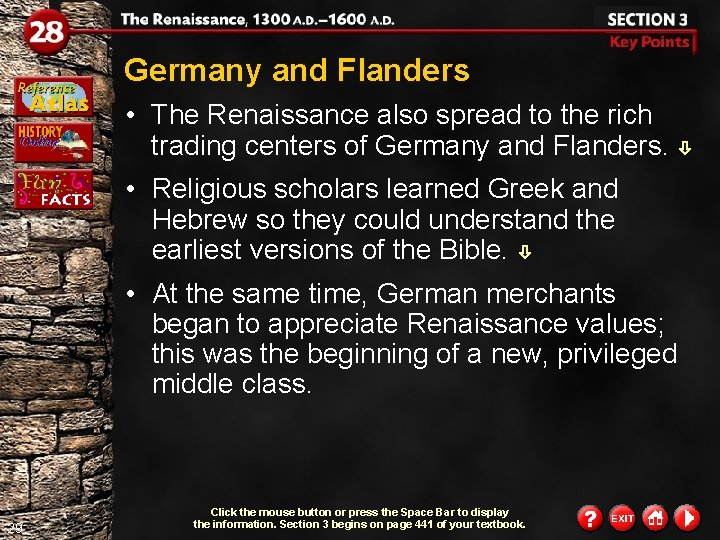 Germany and Flanders • The Renaissance also spread to the rich trading centers of