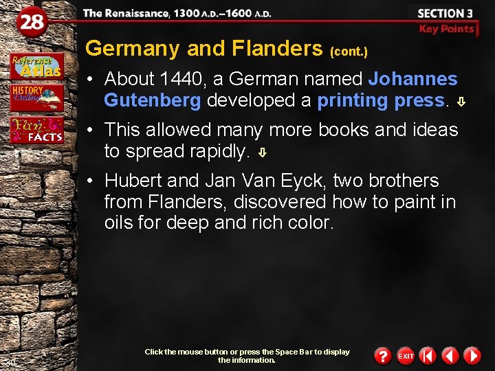 Germany and Flanders (cont. ) • About 1440, a German named Johannes Gutenberg developed