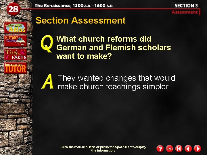 Section Assessment What church reforms did German and Flemish scholars want to make? They