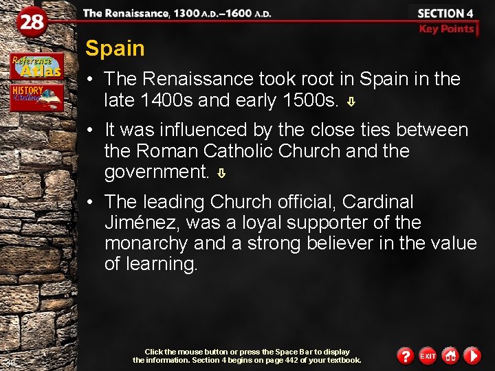 Spain • The Renaissance took root in Spain in the late 1400 s and