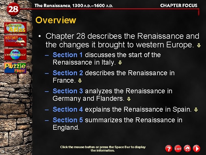 Overview • Chapter 28 describes the Renaissance and the changes it brought to western