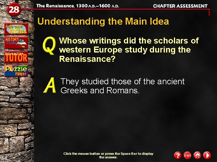 Understanding the Main Idea Whose writings did the scholars of western Europe study during