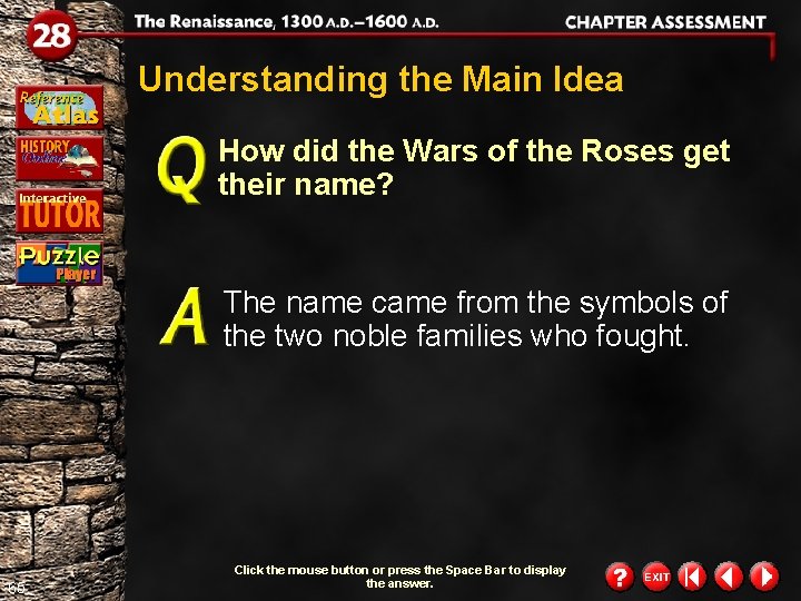 Understanding the Main Idea How did the Wars of the Roses get their name?