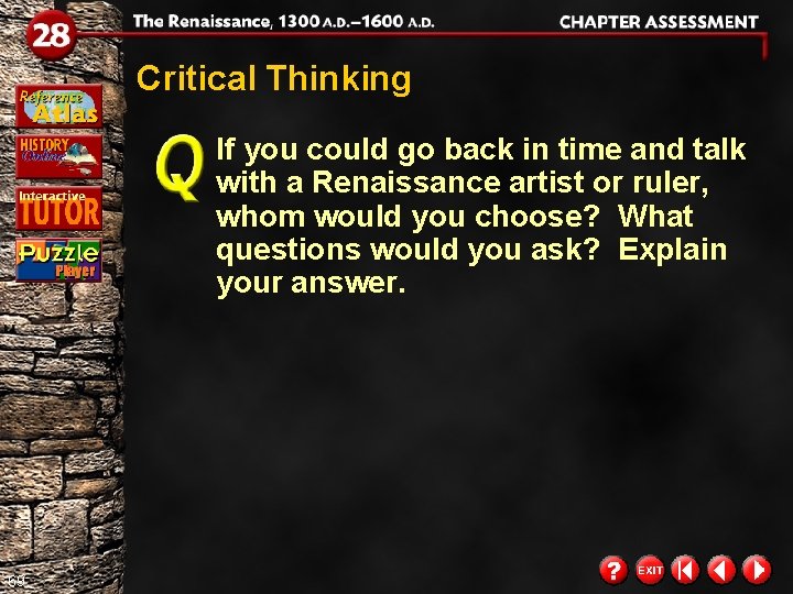 Critical Thinking If you could go back in time and talk with a Renaissance
