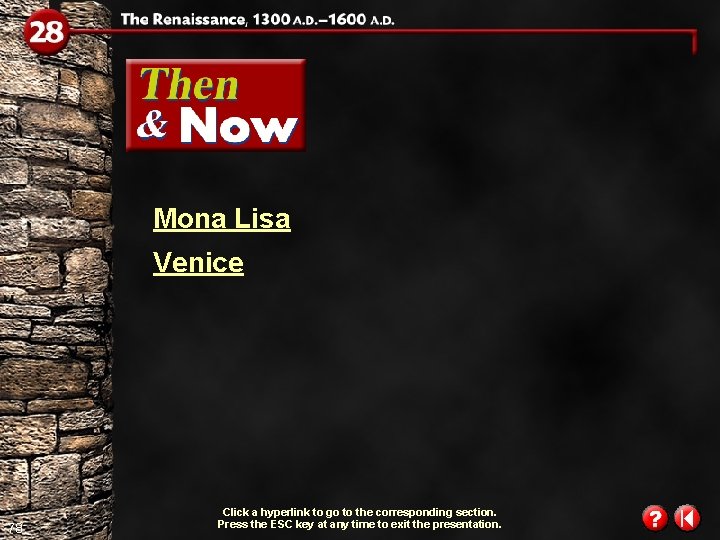 Mona Lisa Venice 78 Click a hyperlink to go to the corresponding section. Press