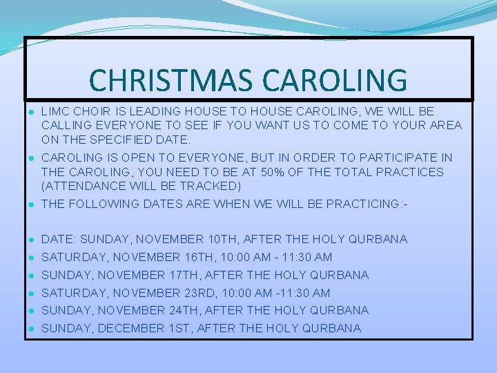 CHRISTMAS CAROLING ● LIMC CHOIR IS LEADING HOUSE TO HOUSE CAROLING, WE WILL BE