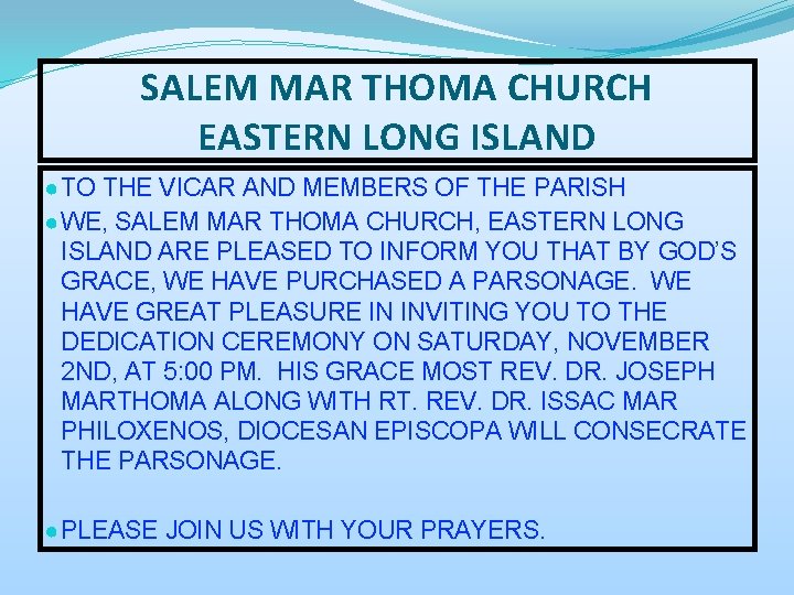 SALEM MAR THOMA CHURCH EASTERN LONG ISLAND ● TO THE VICAR AND MEMBERS OF