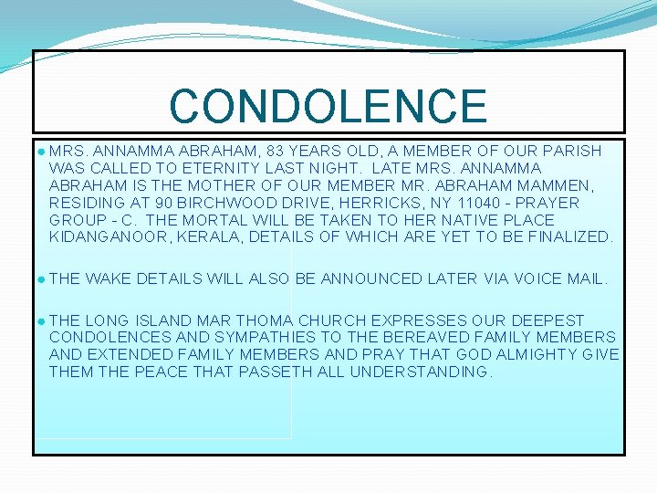 CONDOLENCE ● MRS. ANNAMMA ABRAHAM, 83 YEARS OLD, A MEMBER OF OUR PARISH WAS