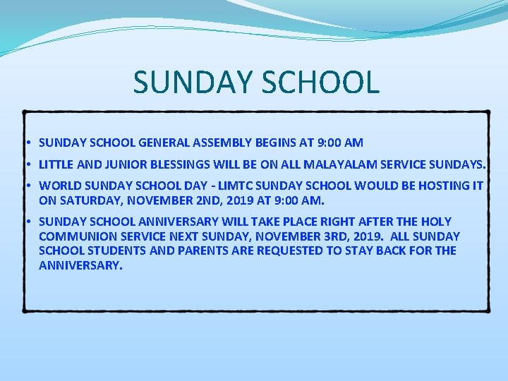 SUNDAY SCHOOL • SUNDAY SCHOOL GENERAL ASSEMBLY BEGINS AT 9: 00 AM • LITTLE