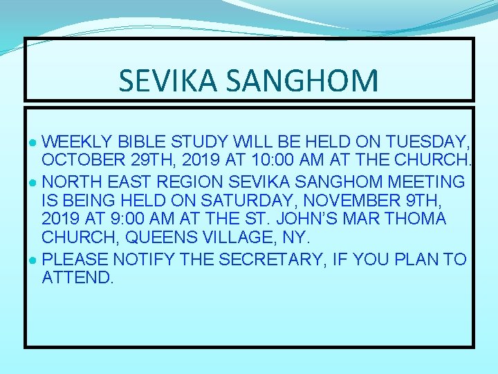 SEVIKA SANGHOM ● WEEKLY BIBLE STUDY WILL BE HELD ON TUESDAY, OCTOBER 29 TH,