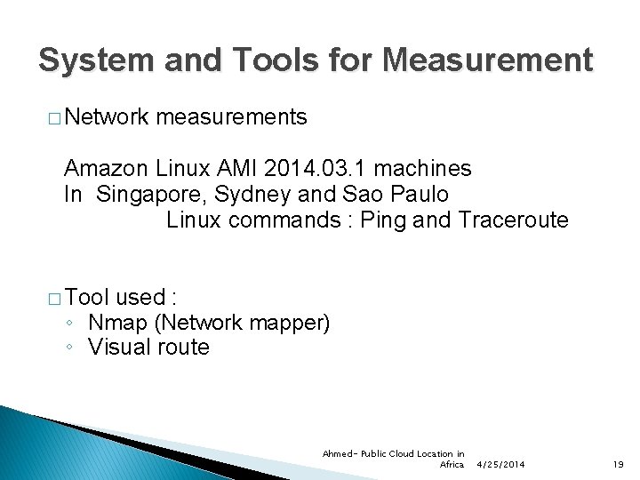 System and Tools for Measurement � Network measurements Amazon Linux AMI 2014. 03. 1