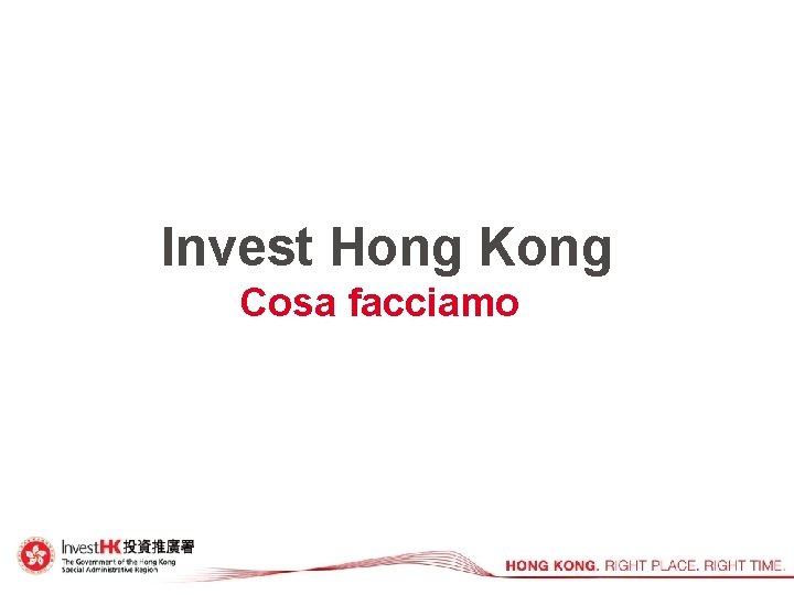 Invest Hong Kong Cosa facciamo 