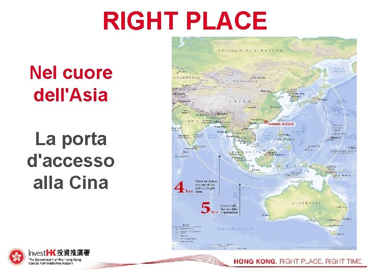 RIGHT PLACE Nel cuore dell'Asia La porta d'accesso alla Cina 