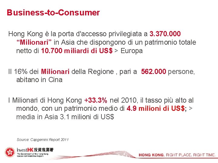 Business-to-Consumer Hong Kong è la porta d'accesso privilegiata a 3. 370. 000 “Milionari” in