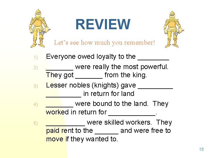 REVIEW Let’s see how much you remember! 1) 2) 3) 4) 5) Everyone owed