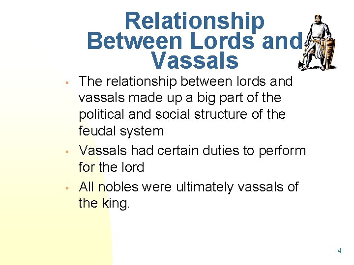 Relationship Between Lords and Vassals § § § The relationship between lords and vassals