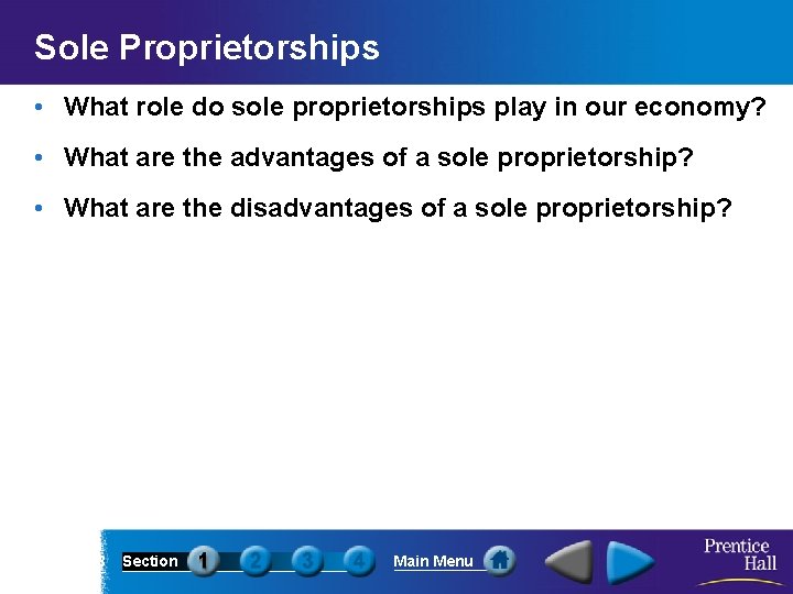 Sole Proprietorships • What role do sole proprietorships play in our economy? • What