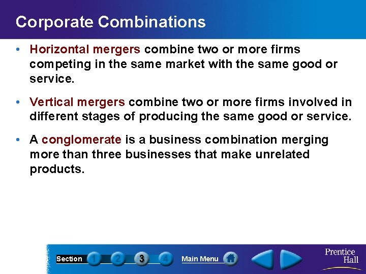 Corporate Combinations • Horizontal mergers combine two or more firms competing in the same