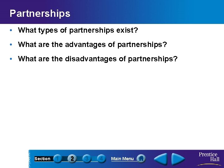 Partnerships • What types of partnerships exist? • What are the advantages of partnerships?