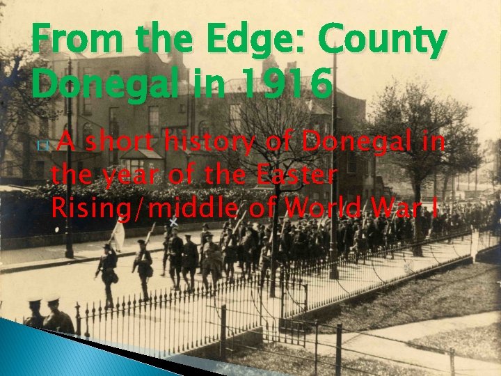 From the Edge: County Donegal in 1916 � A short history of Donegal in