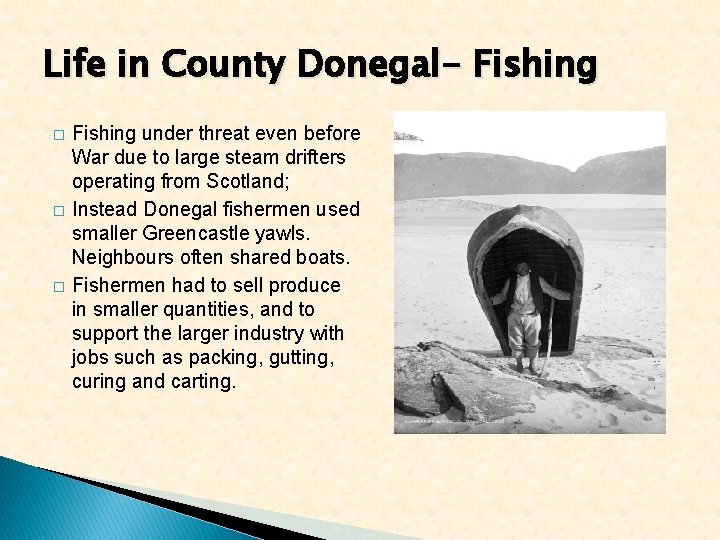 Life in County Donegal- Fishing � � � Fishing under threat even before War