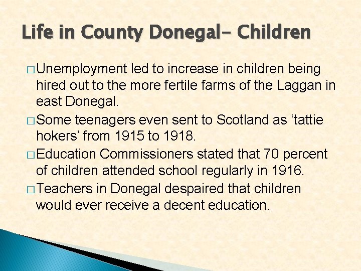 Life in County Donegal- Children � Unemployment led to increase in children being hired