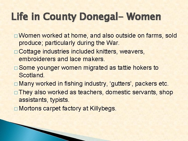 Life in County Donegal- Women � Women worked at home, and also outside on
