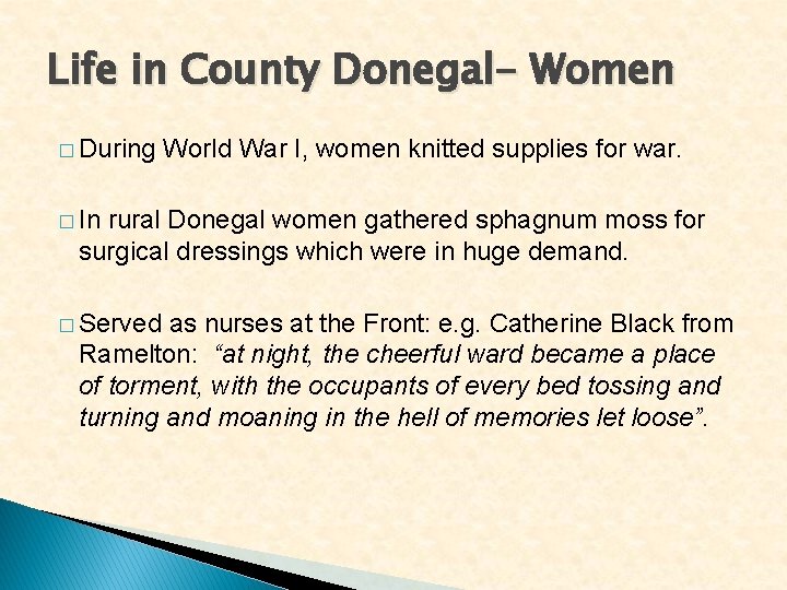 Life in County Donegal- Women � During World War I, women knitted supplies for