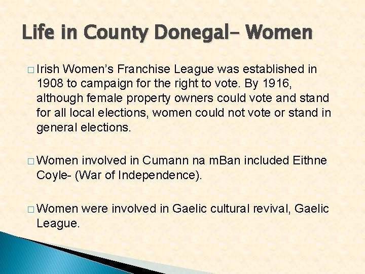 Life in County Donegal- Women � Irish Women’s Franchise League was established in 1908