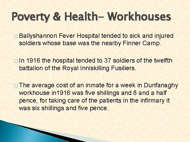 Poverty & Health- Workhouses � Ballyshannon Fever Hospital tended to sick and injured soldiers