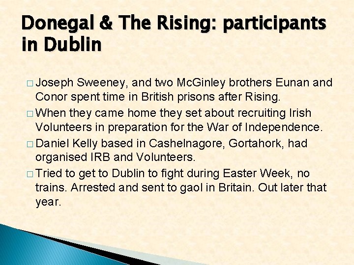 Donegal & The Rising: participants in Dublin � Joseph Sweeney, and two Mc. Ginley