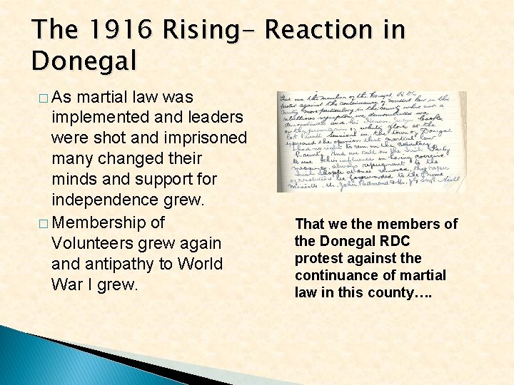 The 1916 Rising- Reaction in Donegal � As martial law was implemented and leaders